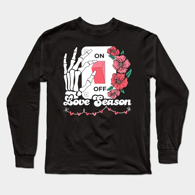 Valentine’s day On Off love season Long Sleeve T-Shirt by Fun Planet